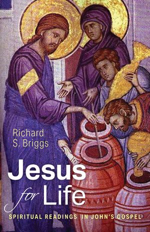 Jesus for Life: Spiritual Readings in John's Gospel image number 0