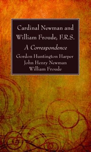 Cardinal Newman and William Froude, F.R.S. image number 0
