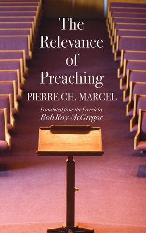 The Relevance of Preaching image number 0
