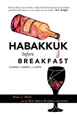 Habakkuk before Breakfast: Liturgy, Lament, and Hope image number 0
