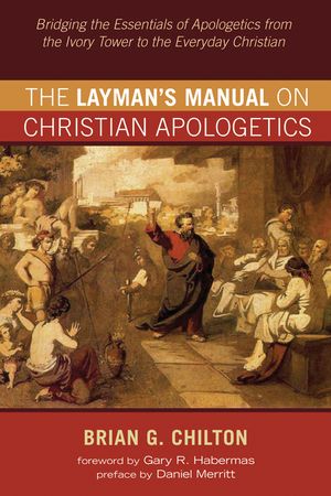 The Layman's Manual on Christian Apologetics image number 0