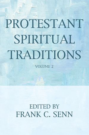 Protestant Spiritual Traditions, Volume Two image number 0