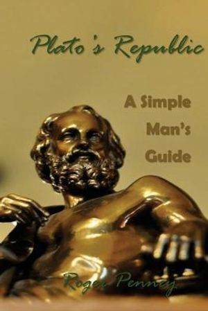 Plato's Republic: A Simple Man's Guide image number 0