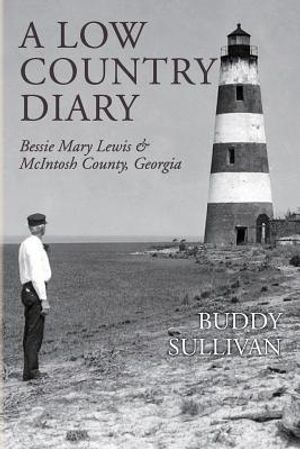 A Low Country Diary: Bessie Mary Lewis & McIntosh County, Georgia image number 0
