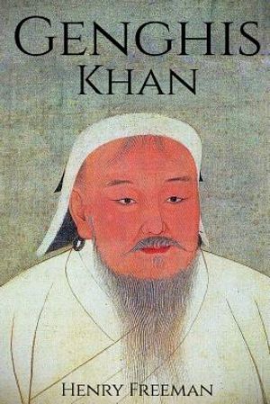 Genghis Khan: A Life From Beginning to End image number 0