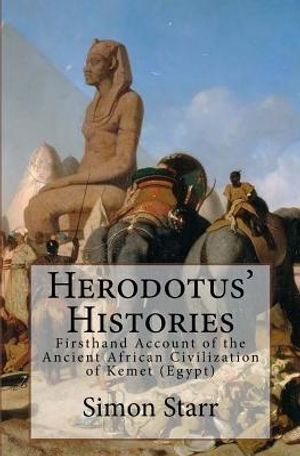 Herodotus' Histories: Euterpe: Herodotus' Firsthand Account of the Ancient African Civilization of Kemet (Egypt) image number 0