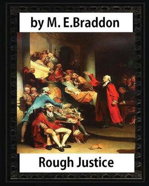 Rough Justice (1898), by M. E. Braddon (novel): Mary Elizabeth Braddon image number 0