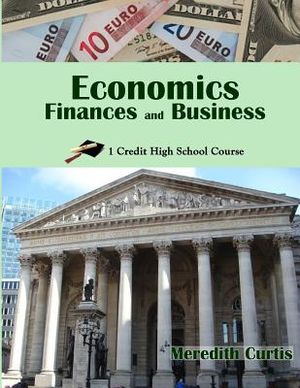 Economics, Finances, & Business: One Credit High School Course image number 0