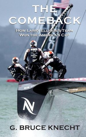 The Comeback: How Larry Ellison's Team Won the America's Cup image number 0