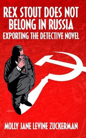 Rex Stout Does Not Belong In Russia: Exporting the Detective Novel image number 0