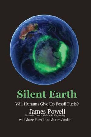 Silent Earth: Will Humans Give Up Fossil Fuels? image number 0