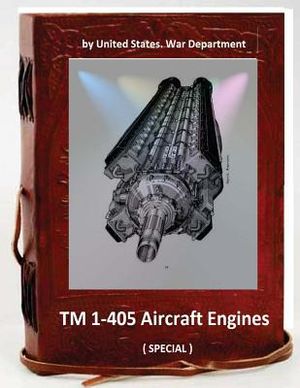 TM 1-405 Aircraft Engines. ( SPECIAL ) image number 0