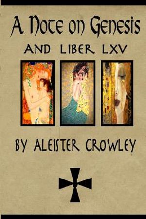 A Note on Genesis and Liber 65 by Aleister Crowley: Two short works by Aleister Crowley image number 0