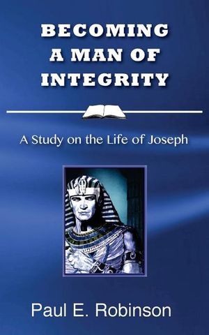 Becoming a Man of Integrity: A Study on the Life of Joseph image number 0