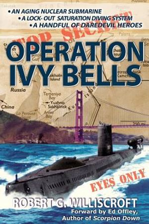 Operation Ivy Bells: A Novel of the Cold War image number 0