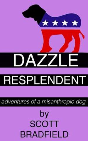 Dazzle Resplendent: adventures of a misanthropic dog image number 0
