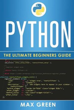 Python: The Ultimate Beginners Guide image number 0