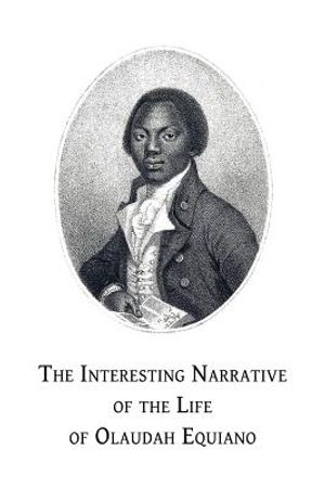 The Interesting Narrative of the Life of Olaudah Equiano: Or, Gustavus Vassa, the African, Written by Himself image number 0