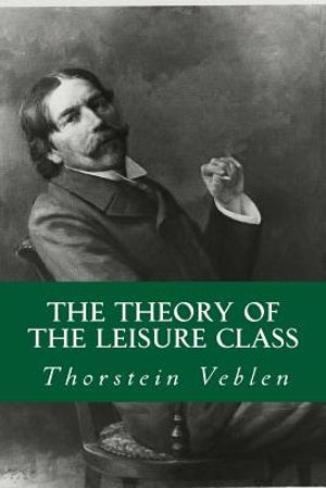 The Theory of The Leisure Class image number 0
