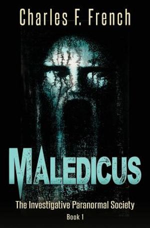 Maledicus: The Investigative Paranormal Society Book I image number 0
