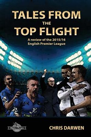 Tales from the Top Flight: A Review of the 2015/16 English Premier League Season image number 0