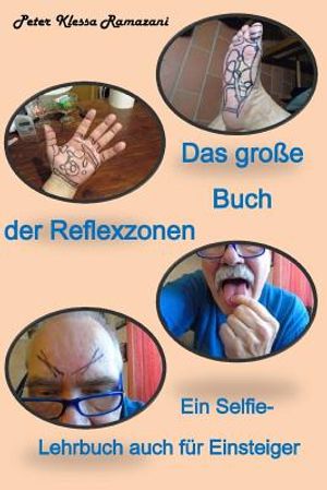 Das grosse Buch der Reflexzonen: Ein Selfie-Lehrbuch auch f&uuml;r Einsteiger image number 0