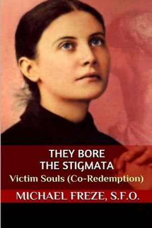 They Bore the Stigmata: Victim Souls (Co-Redemption) image number 0
