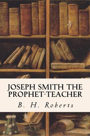 Joseph Smith the Prophet-Teacher image number 0