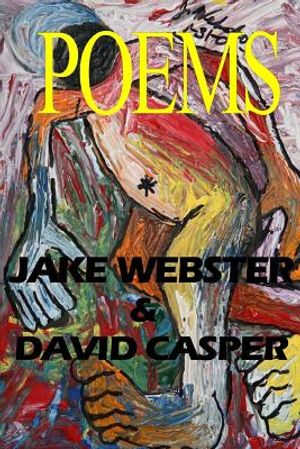 Jake Webster / David Casper: Poems image number 0