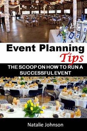 Event Planning Tips: The Straight Scoop On How To Run An Successful Event image number 0