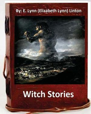 Witch stories. By: E. Lynn (Elizabeth Lynn) Linton image number 0