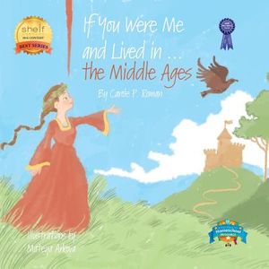 If You Were Me and Lived in...the Middle Ages: An Introduction to Civilizations Throughout Time image number 0