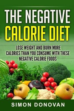 The Negative Calorie Diet: Lose Weight and Burn More Calories Than You Consume With These Negative Calorie Foods image number 0