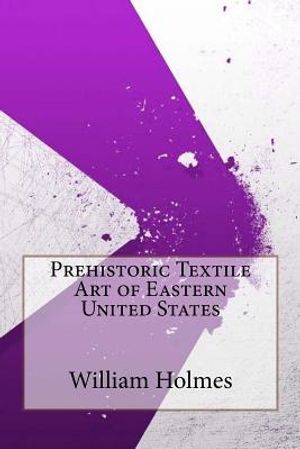 Prehistoric Textile Art of Eastern United States image number 0