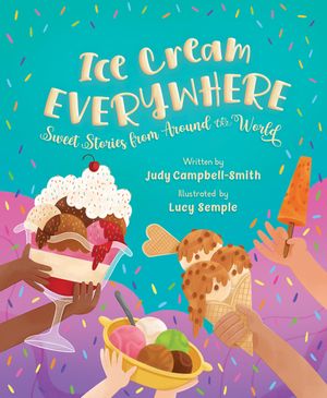 Ice Cream Everywhere: Sweet Stories from Around the World image number 0