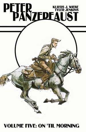 Peter Panzerfaust Volume 5: On 'Til Morning image number 0