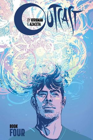 Outcast by Kirkman & Azaceta, Book 4 image number 0