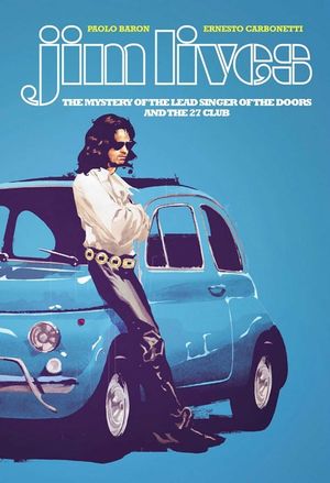 Jim Lives: The Mystery of the Lead Singer of the Doors and the 27 Club image number 0