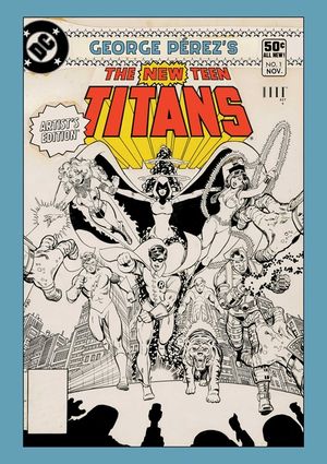 George Perez's New Teen Titans Artist's Edition image number 0
