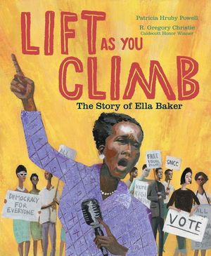 Lift as You Climb: The Story of Ella Baker image number 0