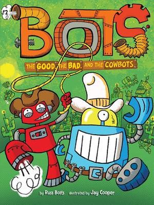 The Good, the Bad, and the Cowbots, 2 image number 0