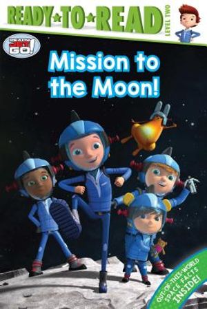 Mission to the Moon!: Ready-To-Read Level 2 image number 0