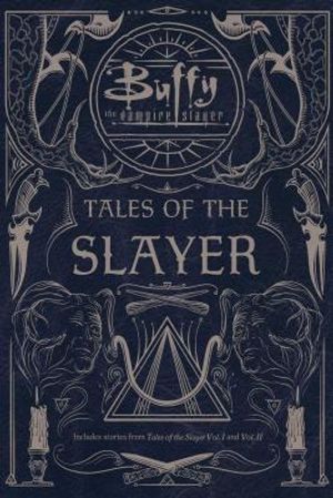 Tales of the Slayer: Tales of the Slayer; Tales of the Slayer, Vol. II image number 0