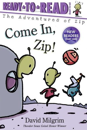 Come In, Zip!: Ready-To-Read Ready-To-Go! image number 0
