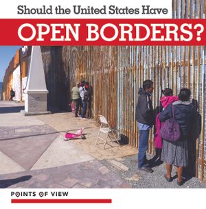 Should the United States Have Open Borders? image number 0
