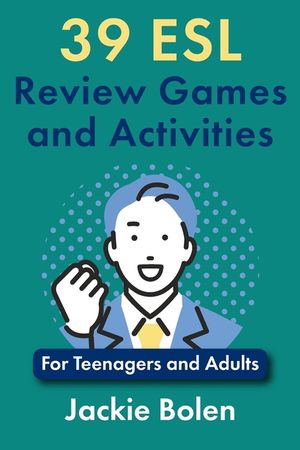 39 ESL Review Games and Activities: For Teenagers and Adults image number 0