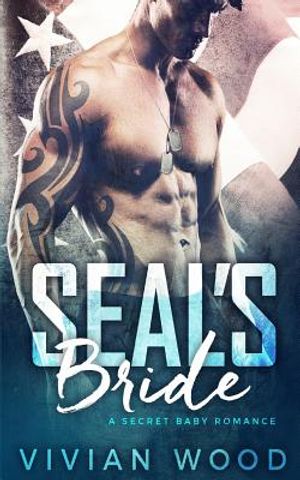 SEAL's Bride: A Secret Baby Romance image number 0