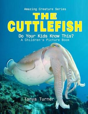 Cuttlefish: Do Your Kids Know This?: A Children's Picture Book image number 0