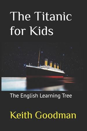 The Titanic for Kids: The English Learning Tree image number 0