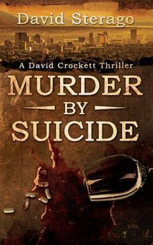 Murder By Suicide: A David Crockett Thriller image number 0